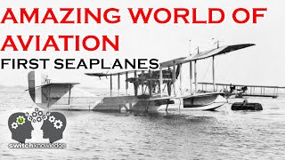 The First Seaplanes - Amazing World of Aviation Ep1