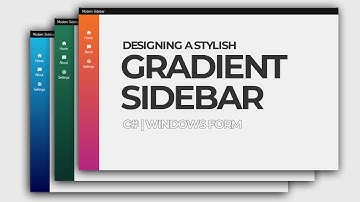 Designing A Stylish Gradient Sidebar | C# Windows Form