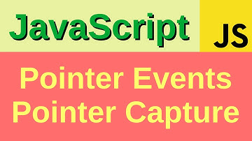 Pointer events and pointer capture - Basic JavaScript Fast (67)
