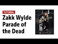 Black Label Society - Parade of the Dead - Guitar Tutorial with Zakk Wylde