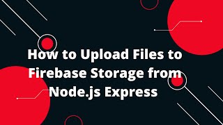 Firebase Nodejs Express Tutorial in Hindi #9 Uploading Files to Firebase Storage Node.js Server! 🚀