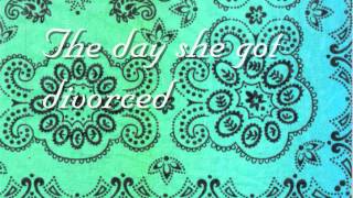 The Day She Got Divorce Lyrics