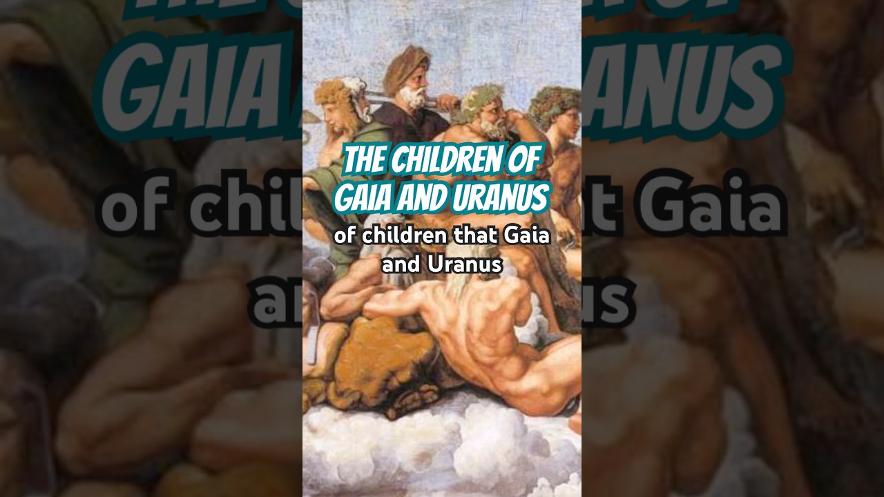 Uranus and Gaia’s children 