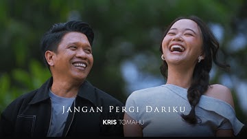 KRIS TOMAHU - JANGAN PERGI DARIKU (OFFICIAL MUSIC VIDEO)