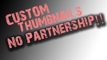 How to Get Custom Thumbnails for NON PARTNERS!