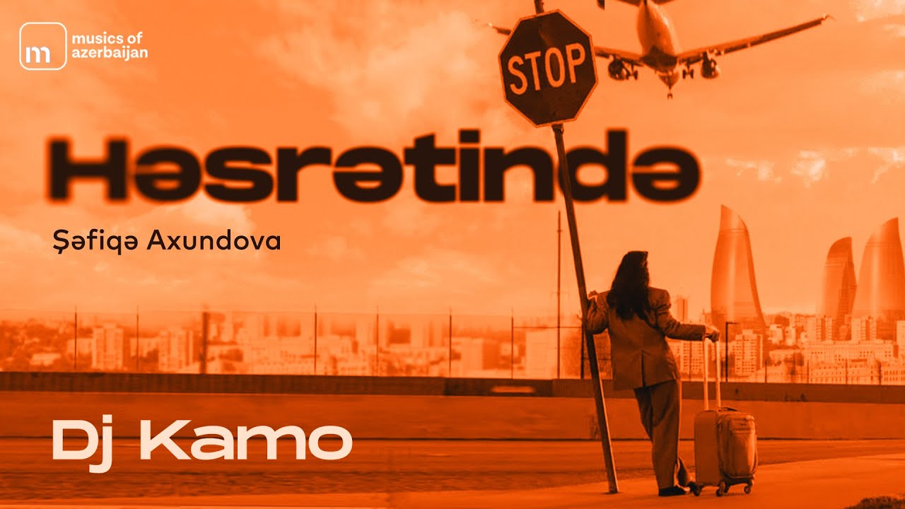 Şəfiqə Axundova - Hesretinden (Prod by  DJ KAMO)
