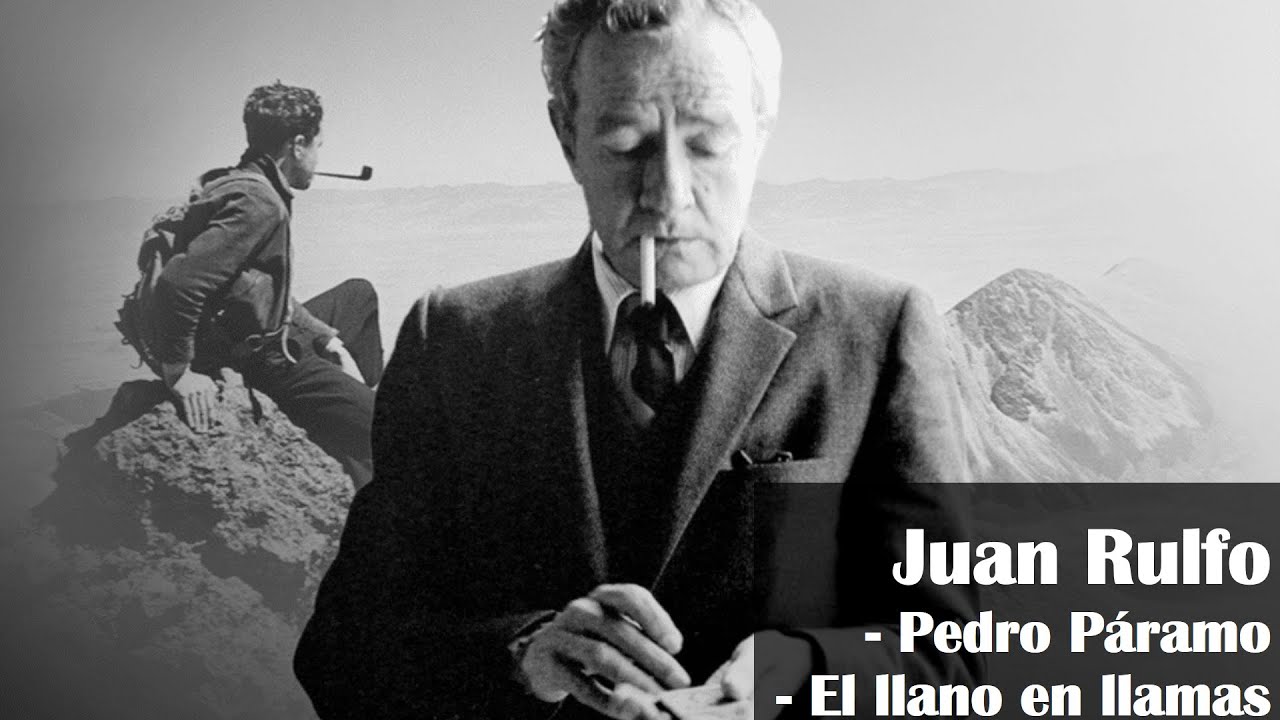 Juan Rulfo: Pedro Páramo y El llano en llamas - Resúmen. - YouTube