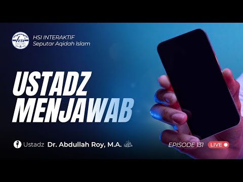 HSI Interaktif Seputar &#39;Aqidah Islam - Episode 131