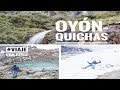 CORDILLERA RAURA, LAGUNAS Y CATARATAS, OYÓN-QUICHAS ( A TAN SOLO 5 HORAS DE LIMA)