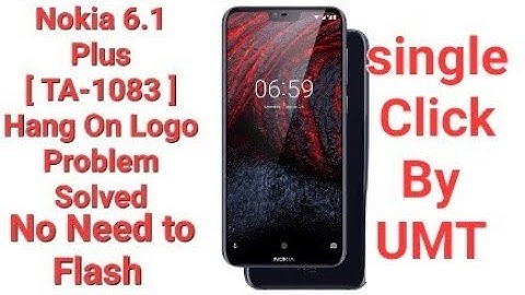 Nokia 6.1 Plus Hang On Logo (TA-1083) without flash
