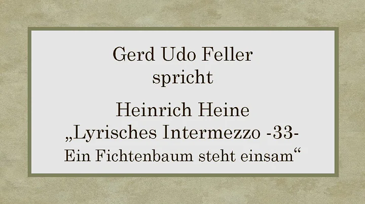 Heinrich Heine Lyrisches Intermezzo  33 - Ein Fich...