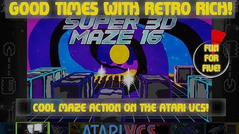 Atari VCS - Super 3D Maze 16! - Fun For Five! Good Times With Retro Rich Ep. 476