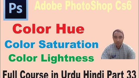 Adobe PhotoShop Part 33| Color Hue | Color Lightness | Color Brightness | Color Saturation |Basic IT