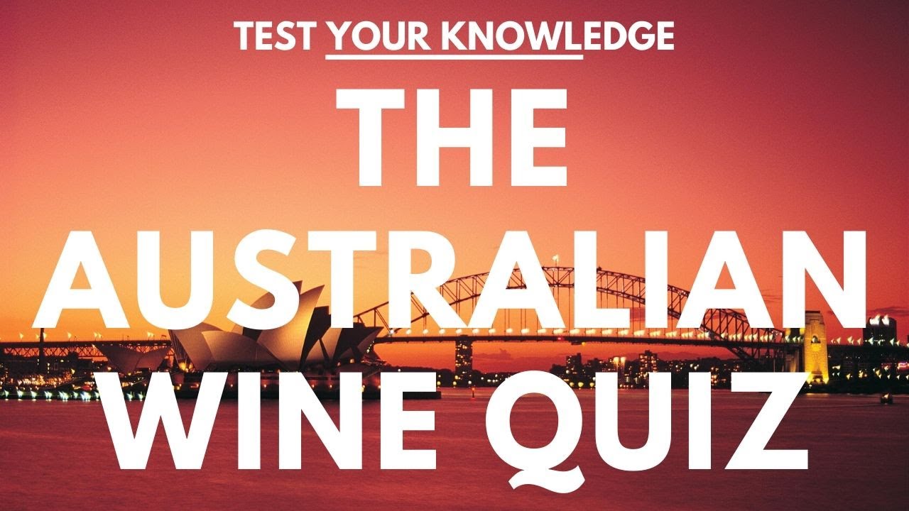 The Australian Wine Quiz Wset Style Wine Questions To Test And Quiz Your Knowledge Youtube