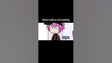 This Is Why I Hate Math! 😭 | Gacha Life Reacts To