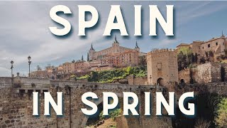 Visit Spain in Spring: Madrid, Cordoba, Toledo, Malaga, and More