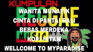 FULL ALBUM MUSIK REGGAE SKA DI AWALI DENGAN WANITA MUNAFIK