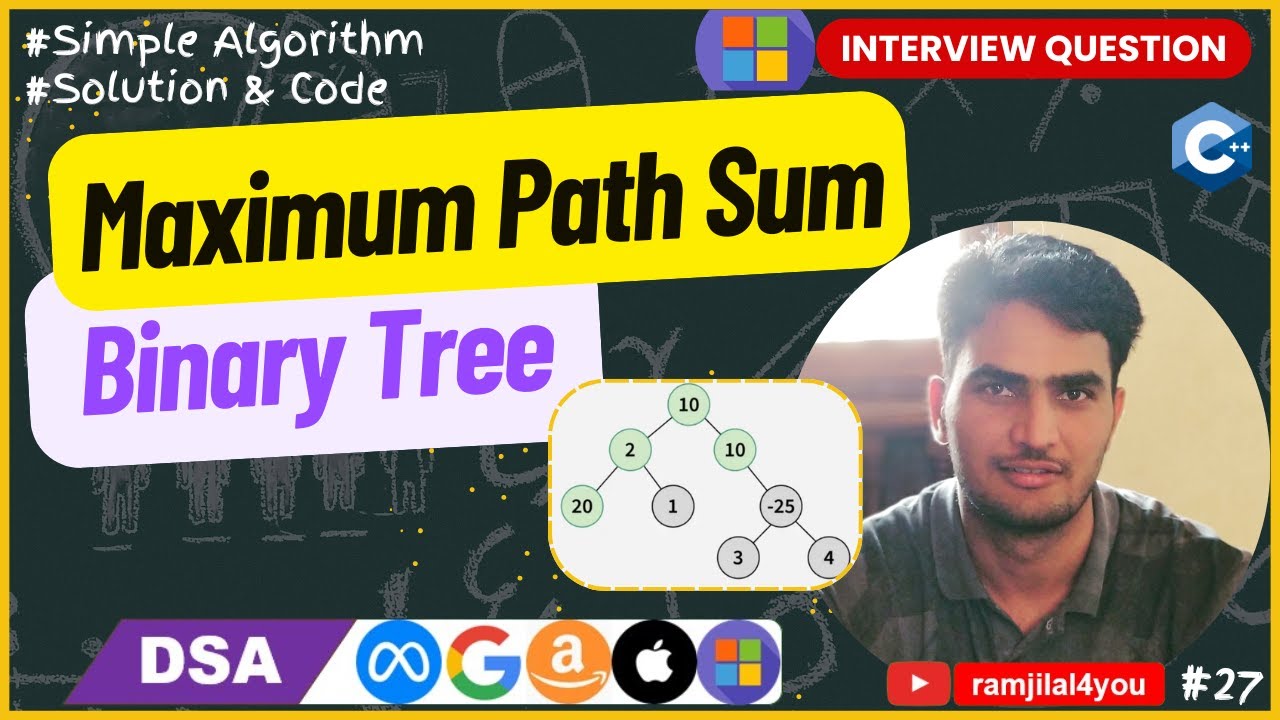 27 Find Maximum Path Sum in Binary Tree | Recursive | Solution Code ...