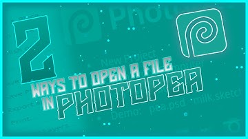 2 Ways To Open A File/Project In PhotoPea - PhotoPea Tutorial