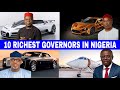 Richest Governors In Nigeria 2026 Cars And Mansions