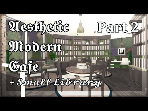 Bloxburg Build Aesthetic Modern Cafe And Small Library