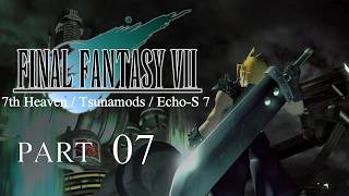 Final Fantasy VII | Part 7 - Escape From Midgar [Tsunamods] [Echo-S 7] [No Commentary]