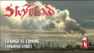 SKYCLAD - Change is Coming (Spanish Lyric)