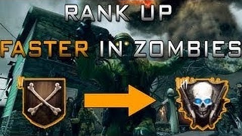 Black Ops 2: Rank Up FASTER in BO2 Zombies - Leveling Up System - Level / Rank Up - Tips + Tricks