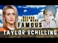 TAYLOR SCHILLING - Before They Were Famous