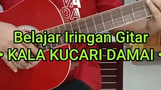 Kala Ku Cari Damai || Belajar Iringan Gitar