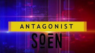 SOEN - Antagonist (Official Lyric Video)