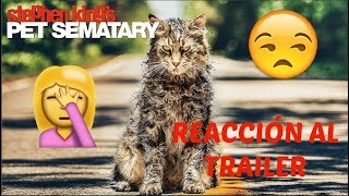 CEMENTERIO MALDITO 2019 trailer REACCIÓN - PET SEMATARY 2019 trailer REACTION