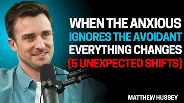 When the Anxious Ignores the Avoidant – The Shift That Changes Everything | Matthew Hussey