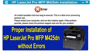 FIX" An Install Operation Took Too long to execute This is a Fatal Error HP  Laserjet Pro MFP 425dn - YouTube