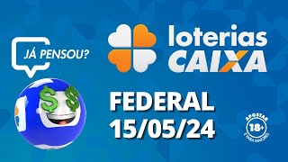 Loterias CAIXA | Federal | 15/05/2024