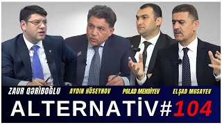 Aydın Hüseynov, Elşad Musayev və Polad Mehdiyev ilə ALTERNATİV #104