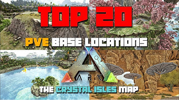 ARK: Crystal Isles | TOP 20 BEST PVE Base Locations!
