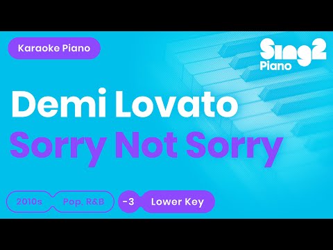 Demi Lovato - Sorry Not Sorry (Lower Key) Karaoke Piano