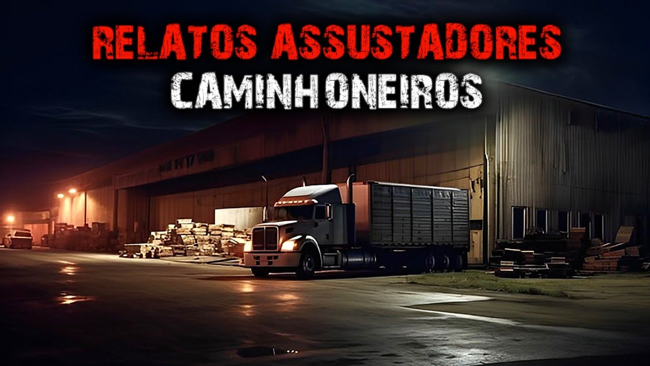 24 HISTÓRIAS DE TERROR - RELATOS DE CAMINHONEIROS
