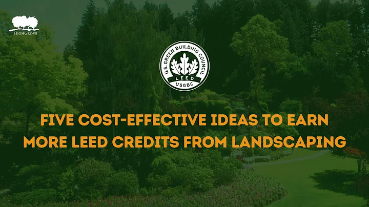 Five Cost-Effective Ideas To Earn More LEED Credits From Landscaping