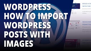 How to import wordpress posts with images