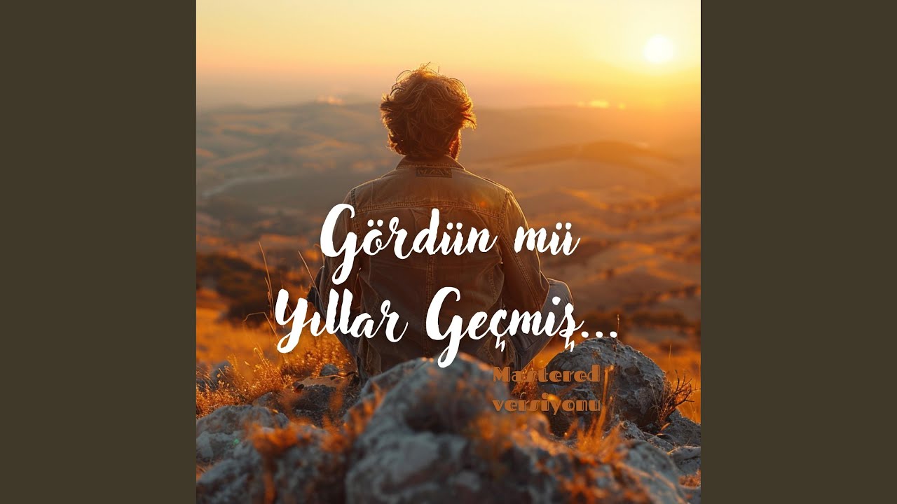 ⁣Gördün mü Yıllar Geçmiş...