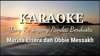 KARAOKE yang ku sayang pandai berdusta OBBIE MESSAKH