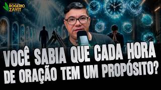 AS 11 HORAS DE ORAÇÃO: CADA UMA LIBERA ALGO DIFERENTE SOBRE SUA VIDA!