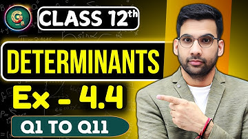 Class - 12 Ex - 4.4 Q1 to Q11 || Determinations Class 12 CBSE NCERT | #determinantsclass12
