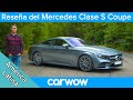 Mercedes Clase S Coupé 2020 Reseña a Fondo | Reseñas Carwow