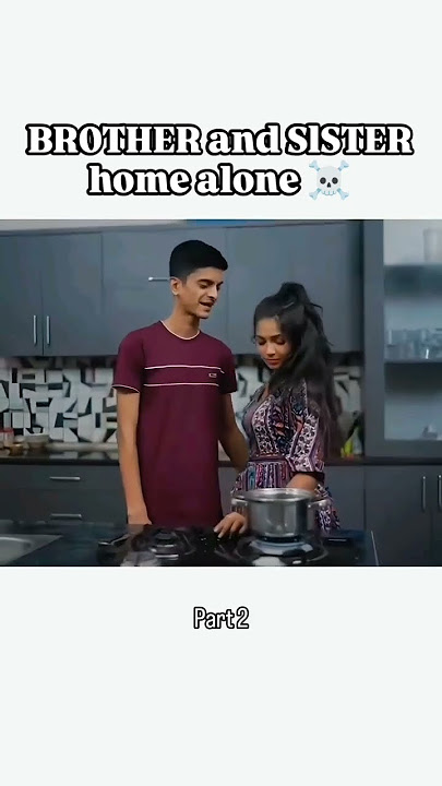Brother and sister home alon | Stepsister with step brother alon home #trinding #viral​ #fun #tights