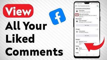 How To View All Your Liked Comments In Facebook - Full Guide