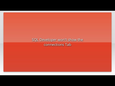 SQL Developer won't show the connections Tab