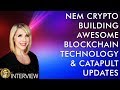 NEM Crypto Bigger and Better Than Ever & Catapult Coming Soon!